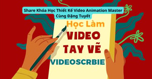 Khóa Học Thiết Kế Video Animation Master Cùng Đặng Tuyết