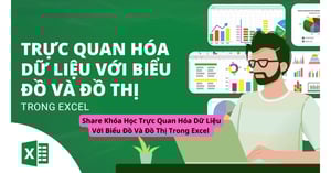 Khóa Học Trực Quan Hóa Dữ Liệu Với Biểu Đồ Và Đồ Thị Trong Excel