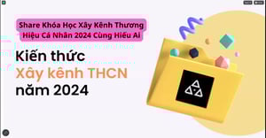 Khóa Học Xây Kênh Thương Hiệu Cá Nhân 2024 Cùng Hiếu Ai