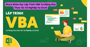 Khóa Học Lập Trình VBA Tự Động Hóa Thao Tác Và Nghiệp Vụ Excel