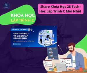 Khóa Học 28Tech – Học Lập Trình C Mới Nhất