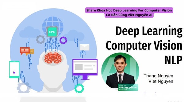 Khóa Học Deep Learning For Computer Vision Cơ Bản Cùng Việt Nguyễn Ai