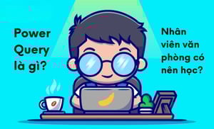 Học Power Query Cơ Bản – Xử Lý Dữ Liệu Chuyên Sâu