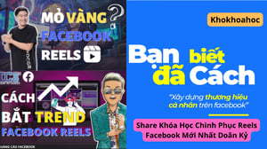 Khóa Học Chinh Phục Reels Facebook Mới Nhất Doãn Kỷ