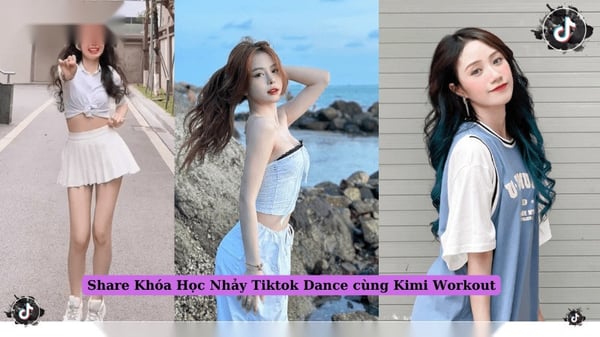 Học Nhảy Tiktok Dance cùng Kimi Workout
