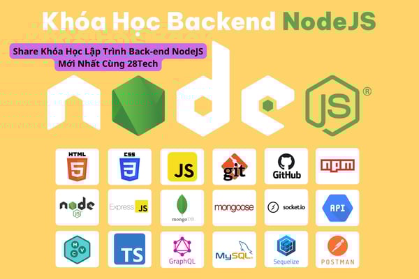 Khóa Học Lập Trình Back-end NodeJS Mới Nhất Cùng 28Tech