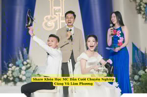 Khóa Học MC Dẫn Cưới Chuyên Nghiệp Cùng Vũ Lâm Phương