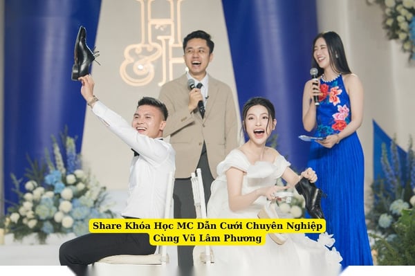 Khóa Học MC Dẫn Cưới Chuyên Nghiệp Cùng Vũ Lâm Phương