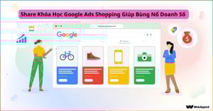 Khóa Học Google Ads Shopping Giúp Bùng Nổ Doanh Số