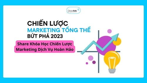 Khóa Học Chiến Lược Marketing Dịch Vụ Hoàn Hảo