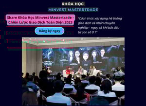Khóa Học Minvest Mastertrade – Chiến Lược Giao Dịch Toàn Diện 2023