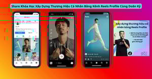 Khóa Học Xây Dựng Thương Hiệu Cá Nhân Bằng Kênh Reels Profile Cùng Doãn Kỷ