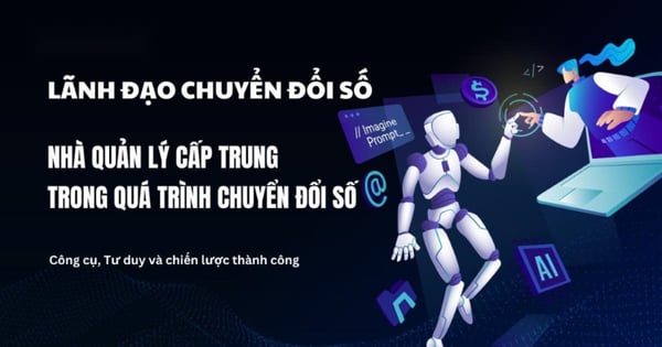 Khóa Học Nhà Quản Lý Cấp Trung Trong Quá Trình Chuyển Đổi Số