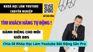 Khóa Học Làm Youtube Bất Động Sản Pro