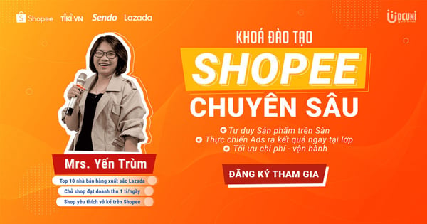 Khóa Học Shopee – Yến Trùm – DC Uni