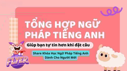 Khóa Học Ngữ Pháp Tiếng Anh Dành Cho Người Mới