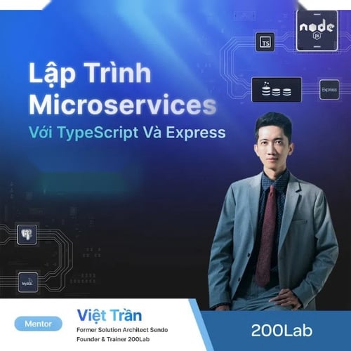 Khóa Học Lập trình Backend Microservices Với Typediv Và Express Cùng 200Lab