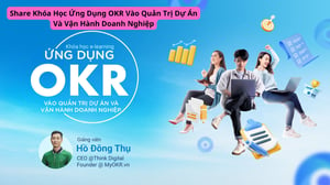 Khóa Học Ứng Dụng OKR Vào Quản Trị Dự Án Và Vận Hành Doanh Nghiệp