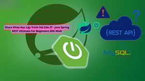Khóa Học Lập Trình Hỏi Dân IT – Java Spring REST Ultimate For Beginners Mới Nhất