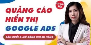 Khóa Học Google Ads Hiển Thị Giúp Xây Dựng Thương Hiệu