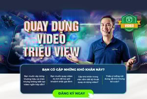 Khóa Học Quay Dựng Video Triệu View Mới Nhất