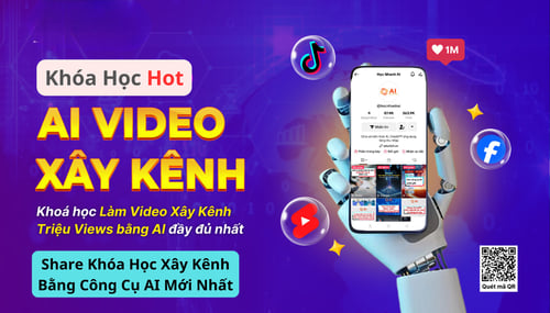 Khóa Học Xây Kênh Bằng Công Cụ AI Mới Nhất