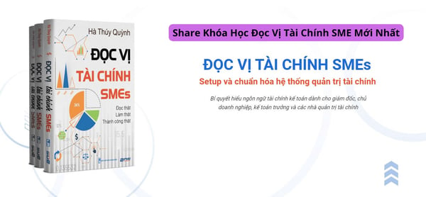 Khóa Học Đọc Vị Tài Chính SME Mới Nhất