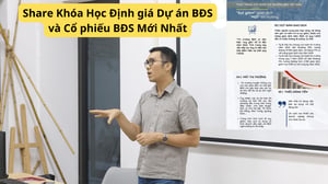 Khóa Học Định giá Dự án BĐS và Cổ phiếu BĐS Mới Nhất