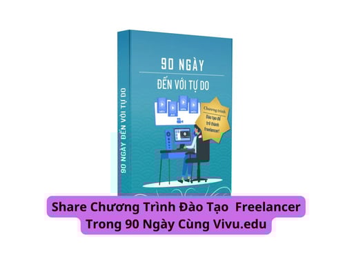 Chương Trình Đào Tạo Freelancer Trong 90 Ngày Cùng VivuMoney