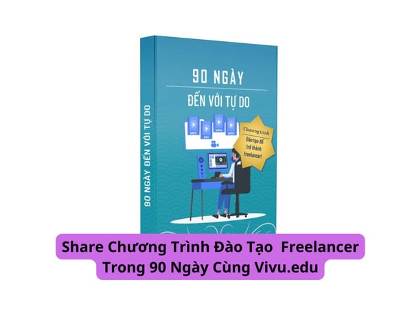Chương Trình Đào Tạo Freelancer Trong 90 Ngày Cùng VivuMoney