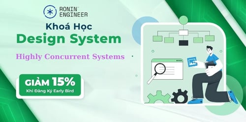 Khóa Học System Design Mới Nhất Cùng Ronin Engineer