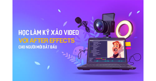 Khóa Học Làm Kỹ Xảo Video Với After Effects Cùng Tú Thanh Media