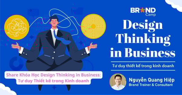 Khóa Học Design Thinking in Business: Tư duy Thiết kế trong Kinh doanh