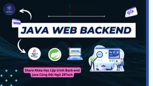 Khóa Học Lập trình Back-end Java Cùng Đội Ngũ 28Tech