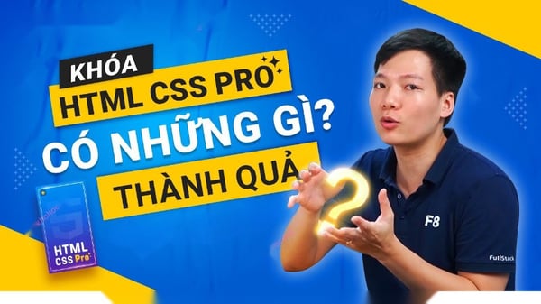 Khóa Học F8 – HTML CSS Pro [Đỉnh Cao]