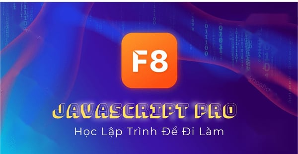 Khóa Học JavaScript Pro Cho Người Mới Bắt Đầu Cùng F8