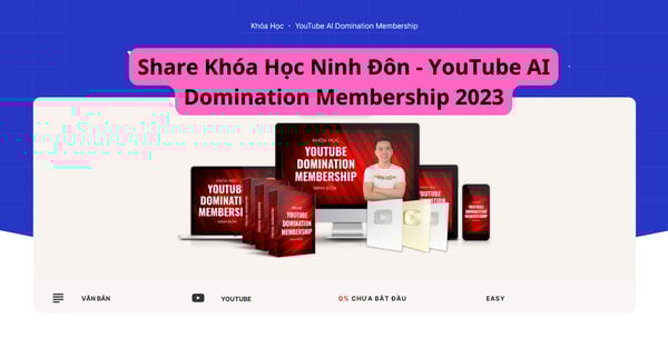 Khóa Học Ninh Đôn – YouTube AI Domination Membership 2023