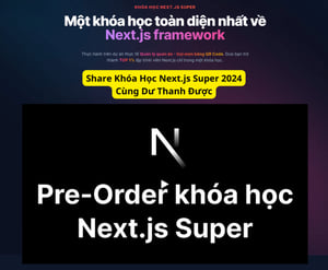 Khóa Học Next.js Super 2024 Cùng Dư Thanh Được