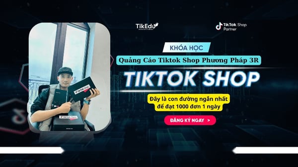 Khóa Học Quảng Cáo Tiktok Shop Phương Pháp 3R [1000 Đơn / Ngày] Cùng Phan Đức Nho