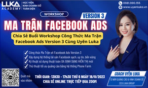 Buổi Workshop Công Thức Ma Trận Facebook Ads Version 3 Cùng Uyên Luka