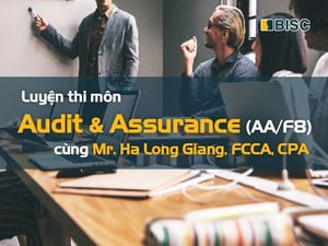 Khóa học Audit &amp; Assurance (AAF8) ACCA – Kiểm toán và các dịch vụ đảm bảo
