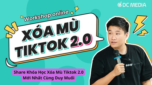 Khóa Học Xóa Mù Tiktok 2.0 Mới Nhất Cùng Duy Muối