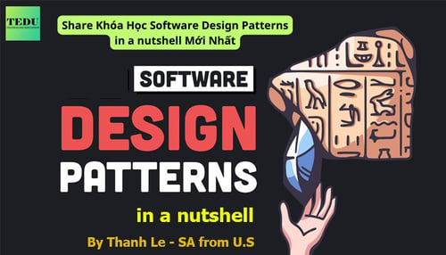 Khóa Học Software Design Patterns in a nutshell Mới Nhất