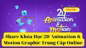 Khóa Học 2D Animation &amp; Motion Graphic Trung Cấp Online Keyframe (Có File Thực Hành)