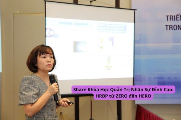 Khóa Học Quản Trị Nhân Sự Đỉnh Cao: HRBP từ ZERO đến HERO