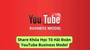 Khóa Học Tô Hải Đoàn YouTube Business Model