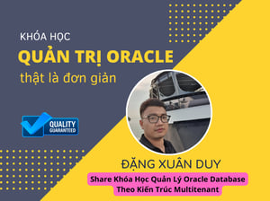 Khóa Học Quản Lý Oracle Database Theo Kiến Trúc Multitenant