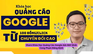 Khóa Học Quảng Cáo Google Ads Từ 100đ Click  Phạm Đăng Định Tinymedia