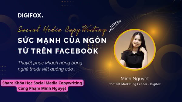 Khóa Học Social Media Copywriting Cùng Phạm Minh Nguyệt