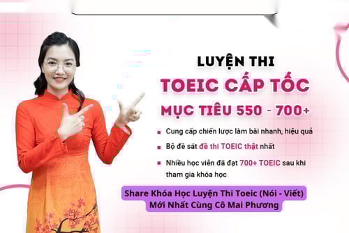 Học Luyện Thi Toeic (Nói – Viết) Mới Nhất Cùng Cô Mai Phương